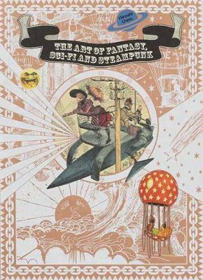 Libro The Art Of Fantasy, Sci-fi And Steampunk - Hiroshi ...