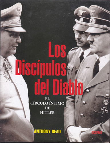 El Círculo Intimo De Hitler. Anthony Read.