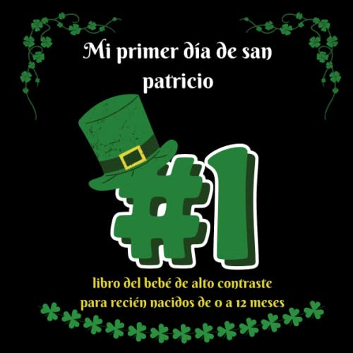 Mi Primer Dia De San Patricio Libro Del Bebe De Alto Contras