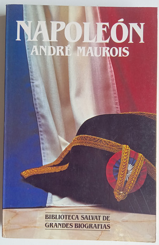 Napoleón André Mourois Grandes Biografías Ed Salvat Libro