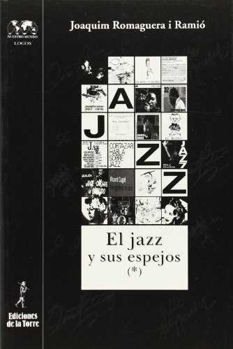 El Jazz Y Sus Espejos I: 23 (biblioteca De Nuestro Mundo, Lo