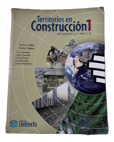Territorios En Contrucción 1 /geografía 1año C.b. - Contexto