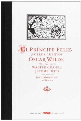 Principe Feliz Y Otros Cuentos, El - Oscar Wilde