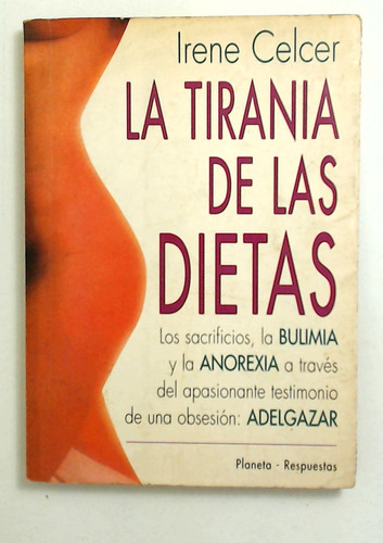 Tirania De Las Dietas, La - Celcer, Irene