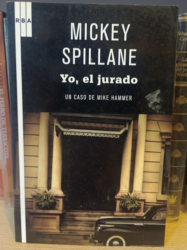Yo El Jurado - Mickey Spillane - Ed Rba