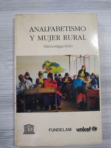 Analfabetismo Y Mujer Rural De Fundelam Usado 