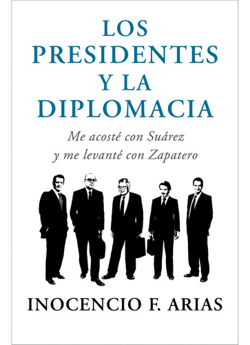 Los Presidentes Y La Diplomacia, De Arias, Inocencio F.. Editorial Plaza & Janes, Tapa Blanda En Español