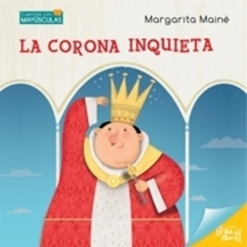 La Corona Inquieta - Margarita Mainé - Hola Chicos