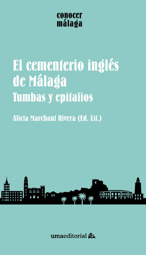 Libro El Cementerio Inglã©s De Mã¡laga - Marchant Rivera,...