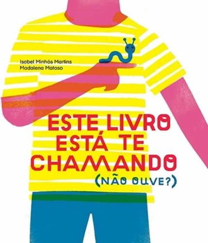 Este Livro Está Te Chamando (não Ouve?), De Martins, Isabel Minhós. Editora Peiropolis, Capa Mole Em Português