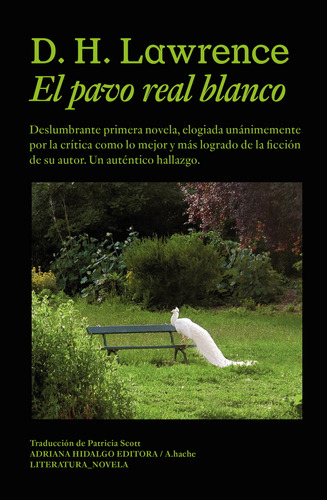 El Pavo Real Blanco, De D. H. Lawrence., Vol. 1.0. Editorial Adriana Hidalgo Editora, Tapa Blanda, Edición 1.0 En Español, 2023