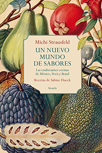 Un Nuevo Mundo De Sabores: Las Exuberantes Cocinas De Mexico