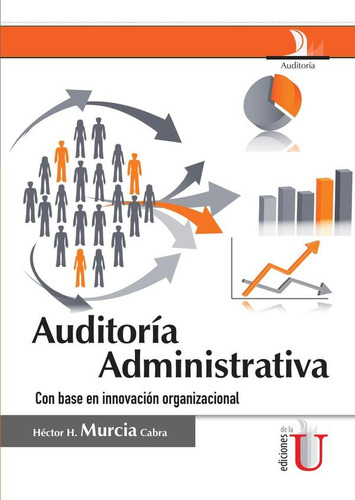 Auditoría Administrativa, De Héctor H. Murcia Cabra