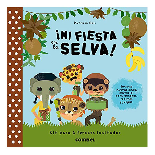 Mi Fiesta En La Selva ! - Geis , Patricia - Combel - #c