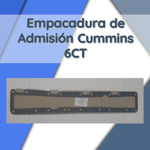 Empacadura De Admisión Cummins 6ct