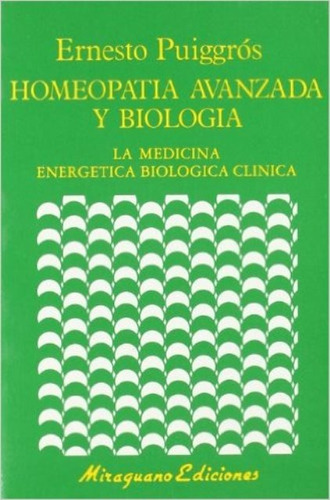 Homeopatia Avanzada Y Biologia