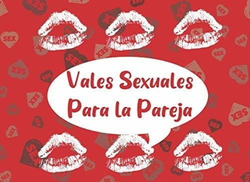 Vales Sexuales Para Parejas. 52 Cupones Para Ella Y Para El