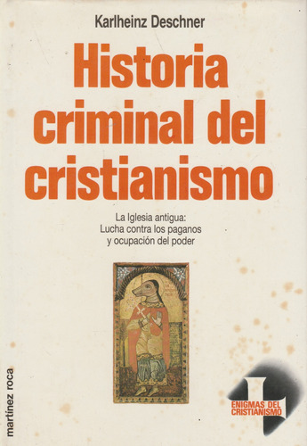 Historia Criminal Del Cristianismo Karlheinz Deschner