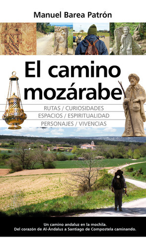 El Camino Mozarabe ( Libro Original ), De Manuel Barea Patron, Manuel Barea Patron. Editorial Almuzara En Español