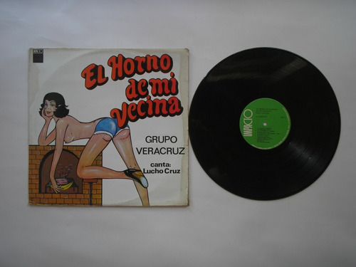 Lp Vinilo Grupo Veracruz El Horno De Mi Vecina  Ed Col 1982