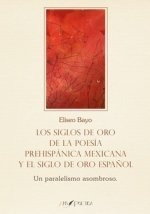 Libro Siglos Oro Poesia Prehispanica Mexicana Y Siglo Oro...
