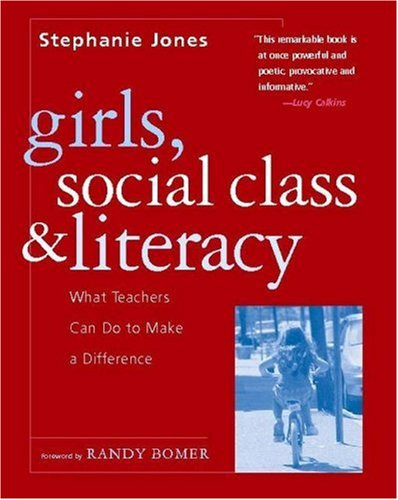 Girls, Social Class, And Literacy: What Teachers Can Do To M
