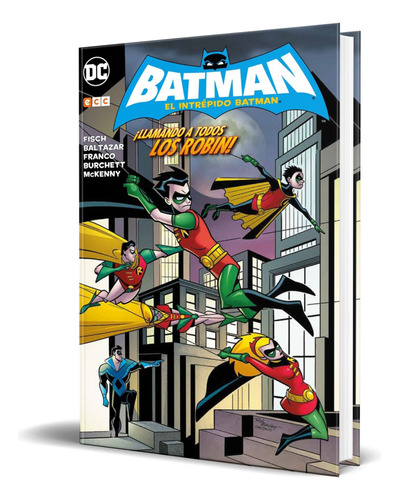 Libro El Intrépido Batman [ ¡llamando A Todos Los Robin! ] 