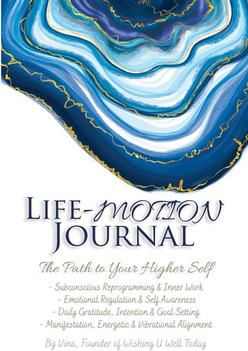 Libro: Life Motion Journal En Inglés: El Camino Hacia Lo Más