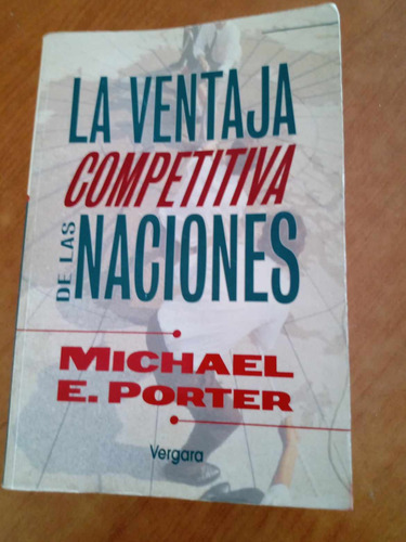 La Ventaja Competitiva De Las Naciones - Michael E.porter 