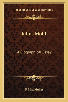 Libro Julius Mohl: A Biographical Essay - Muller, F. Max