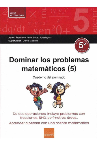Libro: Dominar Los Problemas Matemáticos 5º Primaria. Lopez 