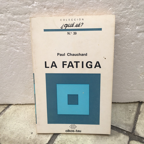 Paul Chauchard, La Fatiga