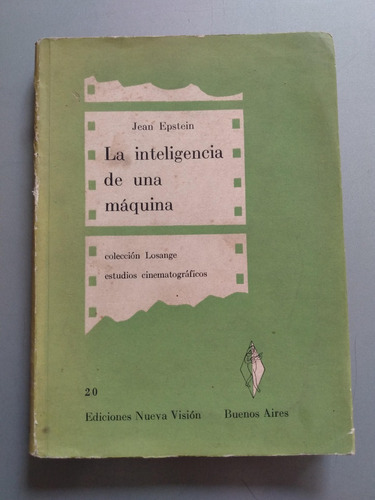 Jean Epstein La Inteligencia De Una Maquina