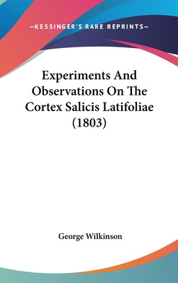 Libro Experiments And Observations On The Cortex Salicis ...