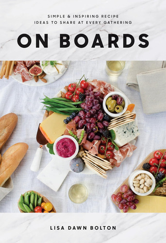 Libro: On Boards: Simple & Inspiring Recipe Ideas To Share A