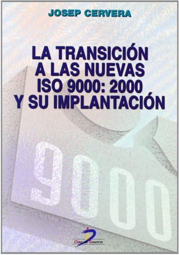 Libro La Transicion A Las Nuevas Iso9000: 2000 Y Su Implanta