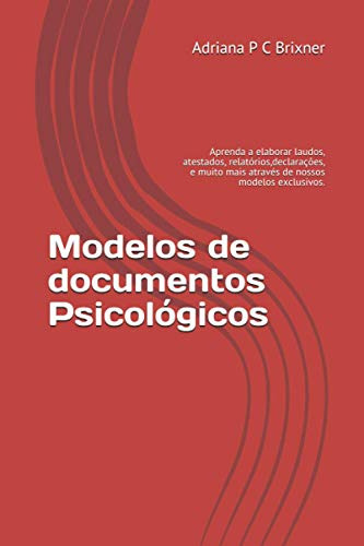Modelos De Documentos Psicológicos: Aprenda A Elaborar Laudo
