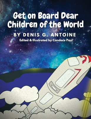 Libro Get On Board Dear Children Of The World - Antoine, ...