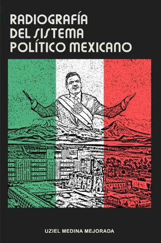 Libro: Radiografía Del Sistema Político Mexicano (spanish Ed