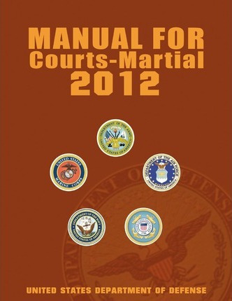Libro Manual For Courts-martial 2012 (unabridged) - Unite...