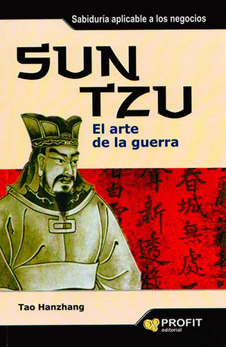 Su Tzu El Arte De La Guerra. Sabiduría Oriental Para Guiarle Ante Los Problemas De La Vida Diaria, De Tao Hanzhang. Editorial Ediciones Gaviota, Tapa Blanda, Edición 2011 En Español