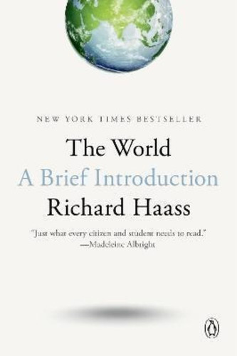 The World, De Richard Haass. Editorial Penguin Putnam Inc, Tapa Blanda En Inglés