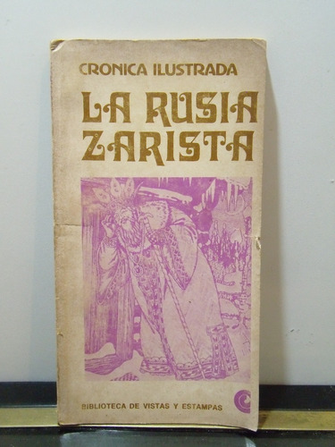 Adp La Rusia Zarista Cronica Ilustrada / Bs As 1969