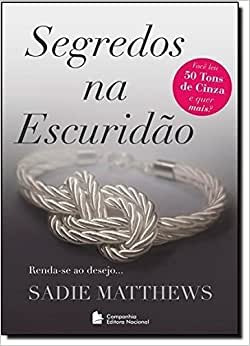 Livro Segredos Na Escuridão  -  Livro 2 - Sadie Matthews [2013]