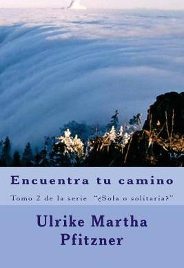 Libro Encuentra Tu Camino - Ulrike Martha Pfitzner