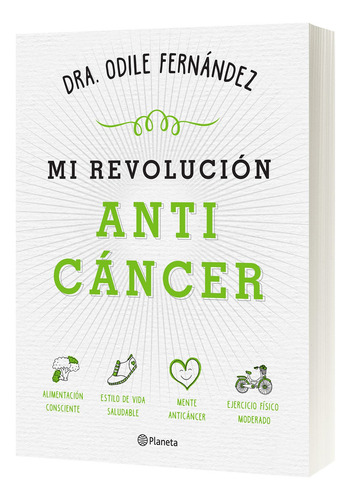 Mi Revolucion Anticancer, de Fernández, Odile. Prácticos Editorial Planeta México, tapa blanda en español, 2017