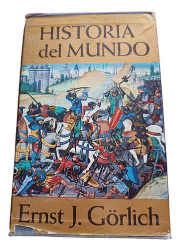 Historia Del Mundo, Ernst J. Görlich