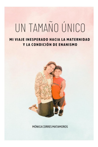 Libro: Un Tamaño Único: Mi Viaje Inesperado Hacia La Y La De
