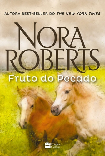 Livro Fruto Do Pecado - Nora Roberts - Romance Premiado Novo