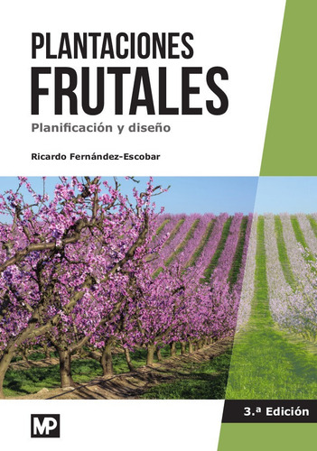 Plantaciones Frutales. Planificacion Y Diseño - Fernande...